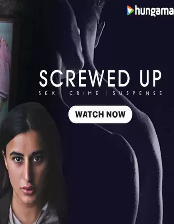 Screwed Up 2023 (Season 1) Hindi – – 480p (COMPLETE)